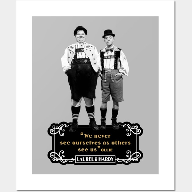 Laurel & Hardy Quotes: ‘We Never See Ourselves As Others See Us' Wall Art by PLAYDIGITAL2020